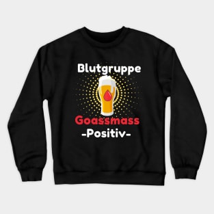 Goaßmass - Bavaria beer drink Goaßmass saying Crewneck Sweatshirt